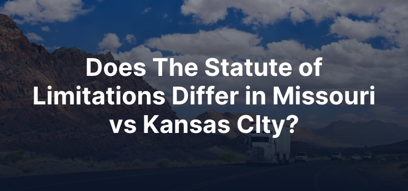 Does The Statute of Limitations Differ in Missouri vs Kansas CIty?