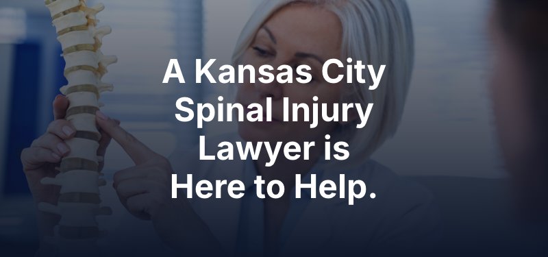 A Kansas City Spinal Injury Lawyer is Here to Help.