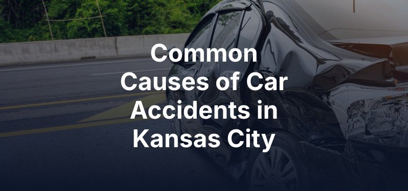 common causes of car accidents in kansas city