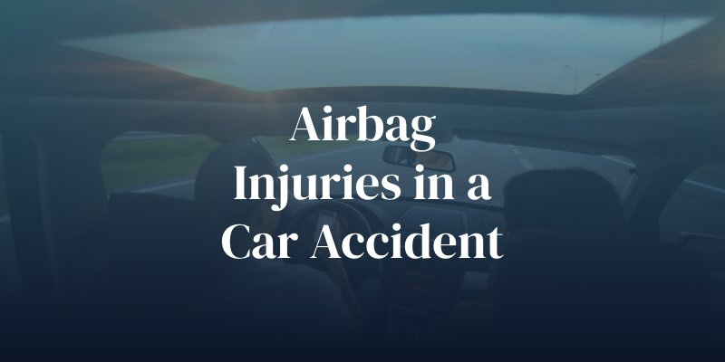 airbag injuries in a car accident