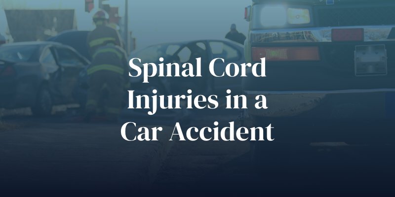 spinal cord injuries in a car accident