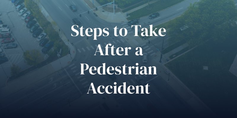 steps to take after a pedestrian accident