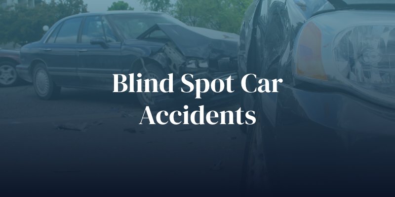 blind spot car accidents