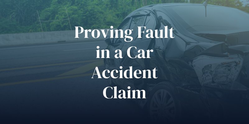 proving fault in a car accident claim